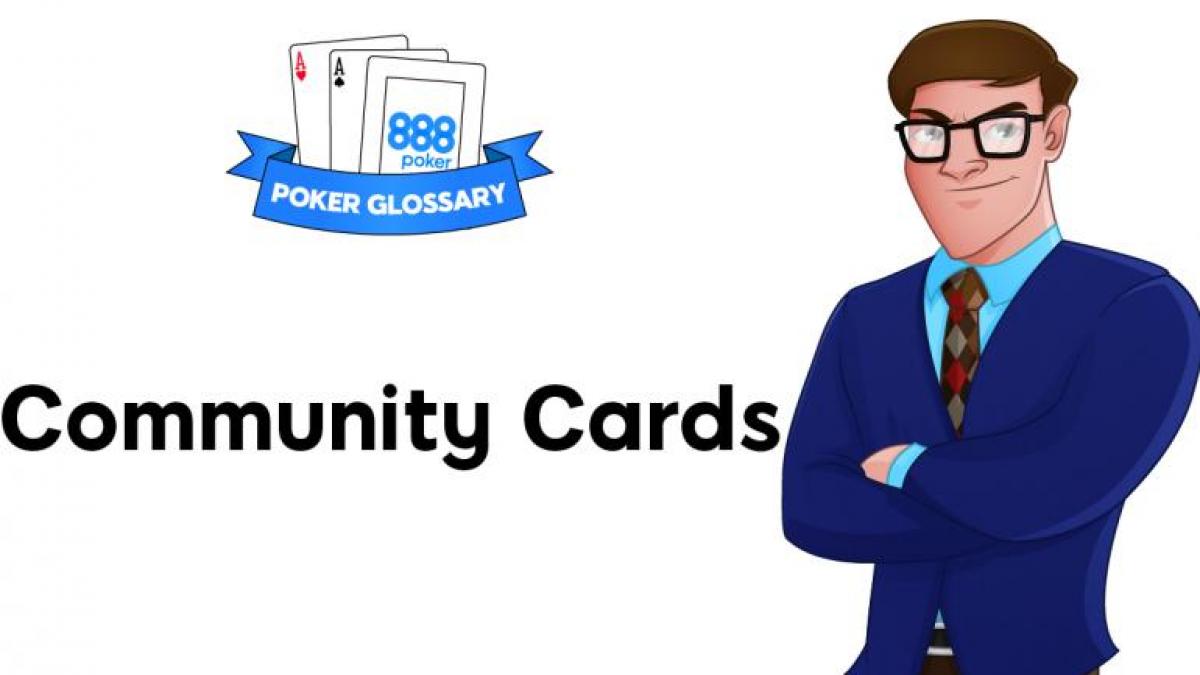 Community Cards Poker Begriffe 888 Poker